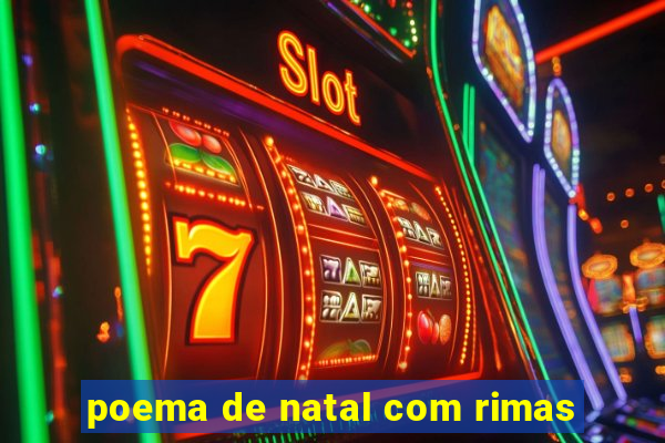 poema de natal com rimas